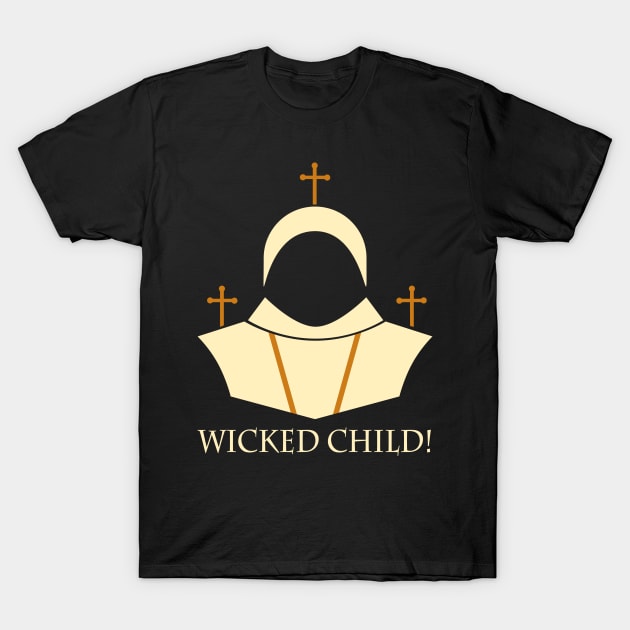 Wicked Child! T-Shirt by GarryVaux